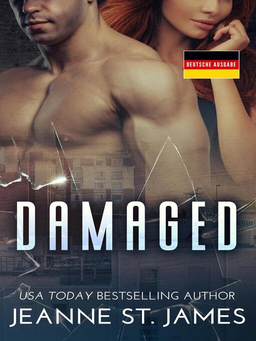 Title details for Damaged (Deutsche Ausgabe) by Jeanne St. James - Available